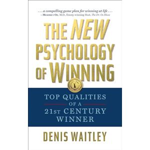 Waitley, Denis The New Psychology of Winning: Top Qualities of a 21st Century Winner Waitley, Denis The New Psychology of Winning: Top Qualities of a 21st Century Winner
