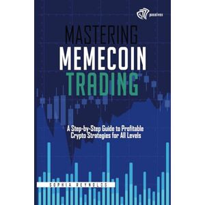 Reynolds, Sophia Mastering Memecoin Trading: A Step-by-Step Guide to Profitable Crypto Strategies for All Levels Reynolds, Sophia Mastering Memecoin Trading: A Step-by-Step Guide to Profitable Crypto Strategies for All Levels