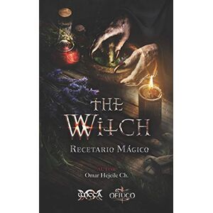 Hejeile, Omar The Witch Recetario Mágico (Libros de Wicca Libros Mágicos de la Abuela Bruja) Hejeile, Omar The Witch Recetario Mágico (Libros de Wicca Libros Mágicos de la Abuela Bruja)