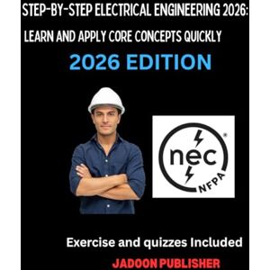 Publisher, Jadoon Step-by-Step Electrical Engineering 2026:: Learn and Apply Core Concepts Quickly Publisher, Jadoon Step-by-Step Electrical Engineering 2026:: Learn and Apply Core Concepts Quickly