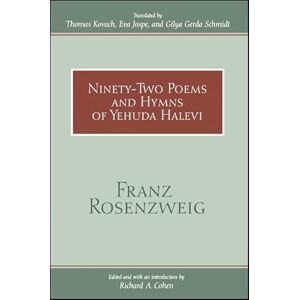 Rosenzweig, Franz Ninety-Two Poems and Hymns of Yehuda Halevi Rosenzweig, Franz Ninety-Two Poems and Hymns of Yehuda Halevi