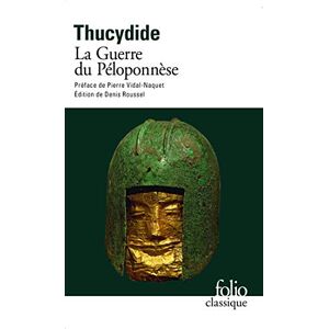 Thucydides Guerre Du Peloponnese (Folio (Gallimard)): A40068 Thucydides Guerre Du Peloponnese (Folio (Gallimard)): A40068