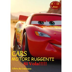 Kitty, Dalma CARS Motori Ruggenti SI VOLA!!!! Libro Da Colorare per Bambini e Ragazzi di 6 12 Anni Libro di oltre 160 Pagine Con Macchine e Mezzi Divertenti A4 21x29Cm. Kitty, Dalma CARS Motori Ruggenti SI VOLA!!!! Libro Da Colorare per Bambini e Ragazzi di 6 12 Anni Libro di oltre 160 Pagine Con Macchine e Mezzi Divertenti A4 21x29Cm.