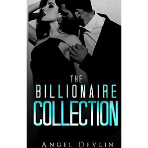 Devlin, Angel The Billionaires Collection (Romance in NYC: The Billionaires) Devlin, Angel The Billionaires Collection (Romance in NYC: The Billionaires)