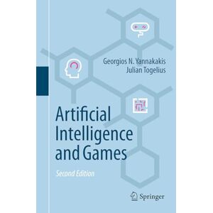 Yannakakis, Georgios N. Artificial Intelligence and Games Yannakakis, Georgios N. Artificial Intelligence and Games
