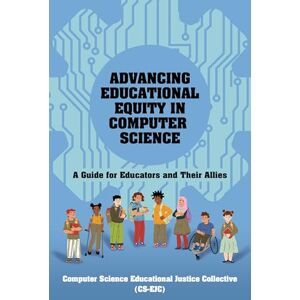 Computer Science Educational Justice Collective Advancing Educational Equity in Computer Science (Open Educational Resources) Computer Science Educational Justice Collective Advancing Educational Equity in Computer Science (Open Educational Resources)