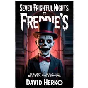 Herko, David Seven Frightful Nights at Freddie's Christmas (Horror Novels) Herko, David Seven Frightful Nights at Freddie's Christmas (Horror Novels)