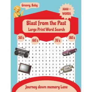Publishing, JC Blast from the Past Large Print Word Search Puzzle Book: 100 Nostalgic Puzzles Celebrating Classic Americana from the 50s to the 80s, Giant Brain ... 8.5x11 inches, 200 pages 100 puzzles Publishing, JC Blast from the Past Large Print Word Search Puzzle Book: 100 Nostalgic Puzzles Celebrating Classic Americana from the 50s to the 80s, Giant Brain ... 8.5x11 inches, 200 pages 100 puzzles