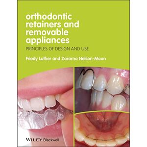 Luther, Friedy Orthodontic Retainers and Removable Appliances: Principles of Design and Use Luther, Friedy Orthodontic Retainers and Removable Appliances: Principles of Design and Use