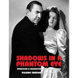 Group, Nocturne Shadows in a Phantom Eye, Volume 13 (1941-1943): Attractions & Aberrations In The Moving Image 1872-1949 (Shaows in a Phantom Eye) Group, Nocturne Shadows in a Phantom Eye, Volume 13 (1941-1943): Attractions & Aberrations In The Moving Image 1872-1949 (Shaows in a Phantom Eye)