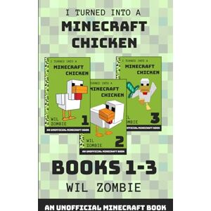 Zombie, Wil I Turned Into a Minecraft Chicken Books 1-3: Big Bauk Box Set (Stuck In Minecraft) Zombie, Wil I Turned Into a Minecraft Chicken Books 1-3: Big Bauk Box Set (Stuck In Minecraft)