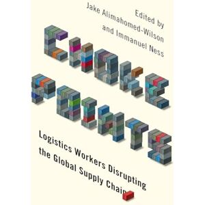 Choke Points: Logistics Workers Disrupting the Global Supply Chain (Wildcat) Choke Points: Logistics Workers Disrupting the Global Supply Chain (Wildcat)
