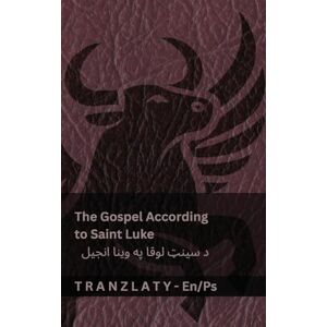 Kjv The Gospel According to Saint Luke / د سینټ لوقا په وینا انجیل (The Bible / انجیل): Tranzlaty English پښتو Kjv The Gospel According to Saint Luke / د سینټ لوقا په وینا انجیل (The Bible / انجیل): Tranzlaty English پښتو