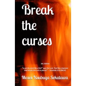 Sekatawa, Moses Nsubuga Break the curses Sekatawa, Moses Nsubuga Break the curses