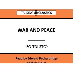 Tolstoy, Leo War and Peace (Talking Classics) Tolstoy, Leo War and Peace (Talking Classics)