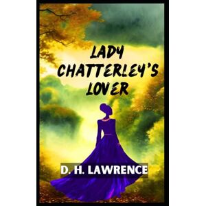 LAWRENCE, D. H. Lady Chatterley's Lover LAWRENCE, D. H. Lady Chatterley's Lover