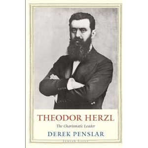 Penslar, Derek Theodor Herzl: The Charismatic Leader (Jewish Lives) Penslar, Derek Theodor Herzl: The Charismatic Leader (Jewish Lives)