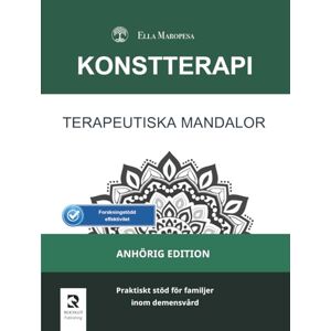 Maropesa, Ella Terapeutiska Mandalor: Praktiskt stöd för familjer inom demensvård (Anhörig Edition) Maropesa, Ella Terapeutiska Mandalor: Praktiskt stöd för familjer inom demensvård (Anhörig Edition)