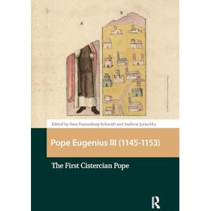 Pope Eugenius III (1145-1153): The First Cistercian Pope Pope Eugenius III (1145-1153): The First Cistercian Pope