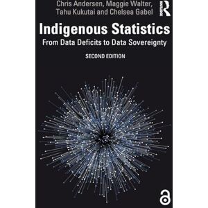 Andersen, Chris Indigenous Statistics: From Data Deficits to Data Sovereignty Andersen, Chris Indigenous Statistics: From Data Deficits to Data Sovereignty