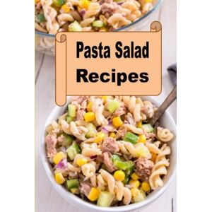 Sommers, Laura Pasta Salad Recipes (Summer Picnic Recipes) Sommers, Laura Pasta Salad Recipes (Summer Picnic Recipes)