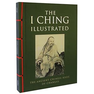 Powell, Neil I Ching Illustrated (Chinese Bound): The Ancient Chinese Book of Changes (Chinese Bound Illustrated) Powell, Neil I Ching Illustrated (Chinese Bound): The Ancient Chinese Book of Changes (Chinese Bound Illustrated)