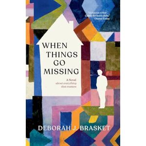 Brasket, Deborah J When Things Go Missing: A Novel Brasket, Deborah J When Things Go Missing: A Novel