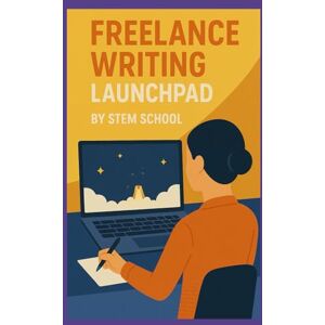 SCHOOL, STEM Freelance Writing Launchpad (SEO & Digital Marketing) SCHOOL, STEM Freelance Writing Launchpad (SEO & Digital Marketing)