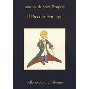 Saint-Exupéry, Antoine Il Piccolo Principe Saint-Exupéry, Antoine Il Piccolo Principe
