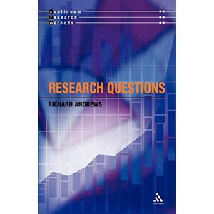 Andrews, Richard Research Questions (Continuum Research Methods) Andrews, Richard Research Questions (Continuum Research Methods)