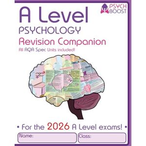Boost, Psych A Level Psychology Revision Companion 2026 Edition: Complete Mindmap Guide for the Final Sitting (2026) of the Current Specification. All Topics, All Papers Boost, Psych A Level Psychology Revision Companion 2026 Edition: Complete Mindmap Guide for the Final Sitting (2026) of the Current Specification. All Topics, All Papers