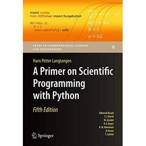 Langtangen, Hans Petter A Primer on Scientific Programming with Python: 6 (Texts in Computational Science and Engineering, 6) Langtangen, Hans Petter A Primer on Scientific Programming with Python: 6 (Texts in Computational Science and Engineering, 6)