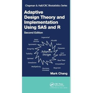 Chang, Mark Adaptive Design Theory and Implementation Using SAS and R (Chapman & Hall/CRC Biostatistics Series) Chang, Mark Adaptive Design Theory and Implementation Using SAS and R (Chapman & Hall/CRC Biostatistics Series)