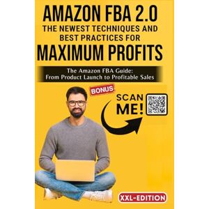 Blasberg, Timo Christian Amazon FBA 2.0: The newest Techniques and Best Practices for Maximum Profits: The Amazon FBA Guide: From Product Launch to Profitable Sales Blasberg, Timo Christian Amazon FBA 2.0: The newest Techniques and Best Practices for Maximum Profits: The Amazon FBA Guide: From Product Launch to Profitable Sales
