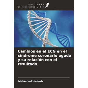 Hassebo, Mahmoud Cambios en el ECG en el síndrome coronario agudo y su relación con el resultado Hassebo, Mahmoud Cambios en el ECG en el síndrome coronario agudo y su relación con el resultado