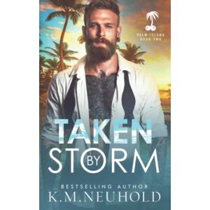 K&M Taken by Storm (Palm Island) K&M Taken by Storm (Palm Island)