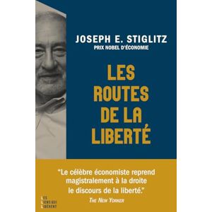 Stiglitz, Joseph E. Les routes de la liberté Stiglitz, Joseph E. Les routes de la liberté