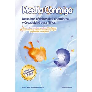 Ruiz Abad, María del Carmen Medita Conmigo: Descubre Técnicas de Mindfulness y Creatividad para Niños ¡Con audios, música y colores! Fortalece sus valores y talentos mientras juegan y aprenden a relajarse Ruiz Abad, María del Carmen Medita Conmigo: Descubre Técnicas de Mindfulness y Creatividad para Niños ¡Con audios, música y colores! Fortalece sus valores y talentos mientras juegan y aprenden a relajarse