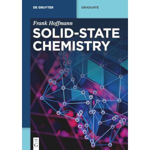 Frank Hoffmann Solid-State Chemistry (De Gruyter Textbook) Frank Hoffmann Solid-State Chemistry (De Gruyter Textbook)