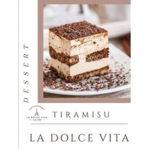 BIERLEY, INGRID LA DOLCE VITA DESSERTS: Enjoy it! BIERLEY, INGRID LA DOLCE VITA DESSERTS: Enjoy it!