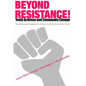 Ginwright, Shawn Beyond Resistance! Youth Activism and Community Change: New Democratic Possibilities for Practice and Policy for America's Youth (Critical Youth Studies) Ginwright, Shawn Beyond Resistance! Youth Activism and Community Change: New Democratic Possibilities for Practice and Policy for America's Youth (Critical Youth Studies)