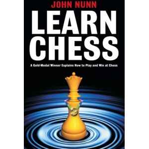 Nunn, John Learn Chess (Chess for Beginners) Nunn, John Learn Chess (Chess for Beginners)