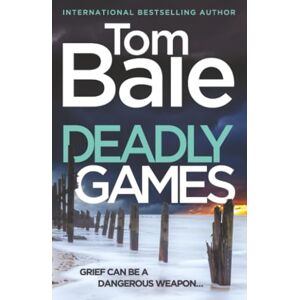 Bale, Tom Deadly Games: A heart-pounding thriller. Gripping, twist-filled, and impossible to put down. Bale, Tom Deadly Games: A heart-pounding thriller. Gripping, twist-filled, and impossible to put down.