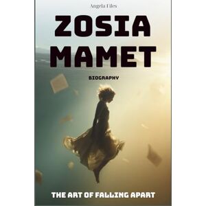 Files, Angela Zosia Mamet Biography: The Art of Falling Apart Files, Angela Zosia Mamet Biography: The Art of Falling Apart
