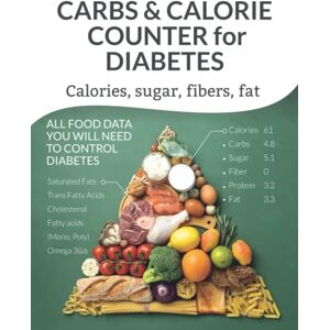 Press, GLE Carbohydrate counter for Diabetes: Food data for Diabetics on Calories, Carbs, Sugar, Fat and other Nutrition data Press, GLE Carbohydrate counter for Diabetes: Food data for Diabetics on Calories, Carbs, Sugar, Fat and other Nutrition data