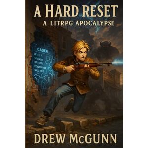 McGunn, Drew A Hard Reset (The System Integration Chronicles) McGunn, Drew A Hard Reset (The System Integration Chronicles)