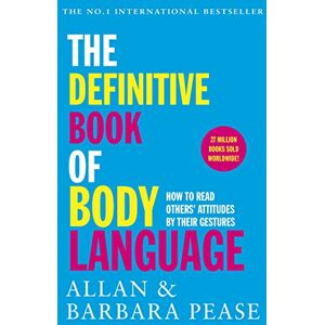 Pease, Allan The Definitive Book of Body Language: How to read others' attitudes by their gestures Pease, Allan The Definitive Book of Body Language: How to read others' attitudes by their gestures