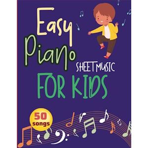 Joshua, Haltom 50 Songs Easy Piano Sheet Music for Kids: Everything You Need To Start Playing Popular Kids Favorites, Easy Piano Songs from Classical to Modern, ... Kids Ages 5-9 for Beginners, Christmas Songs Joshua, Haltom 50 Songs Easy Piano Sheet Music for Kids: Everything You Need To Start Playing Popular Kids Favorites, Easy Piano Songs from Classical to Modern, ... Kids Ages 5-9 for Beginners, Christmas Songs