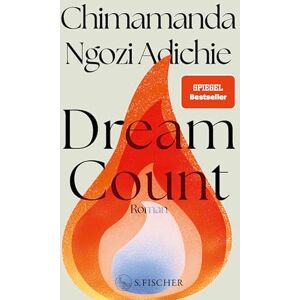 Adichie, Chimamanda Ngozi Dream Count: Roman Deutschsprachige Ausgabe Adichie, Chimamanda Ngozi Dream Count: Roman Deutschsprachige Ausgabe