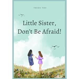 Thư, Thiên Little Sister, Don't Be Afraid! Thư, Thiên Little Sister, Don't Be Afraid!